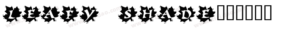 Leafy Shade字体转换